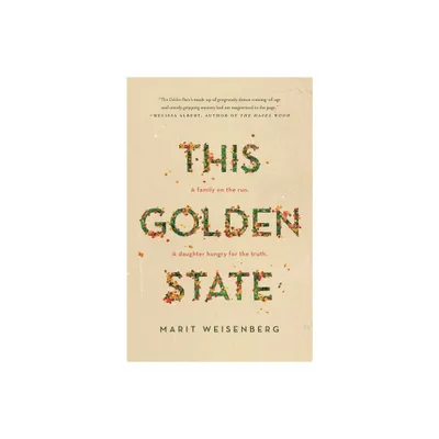 This Golden State - by Marit Weisenberg (Paperback)