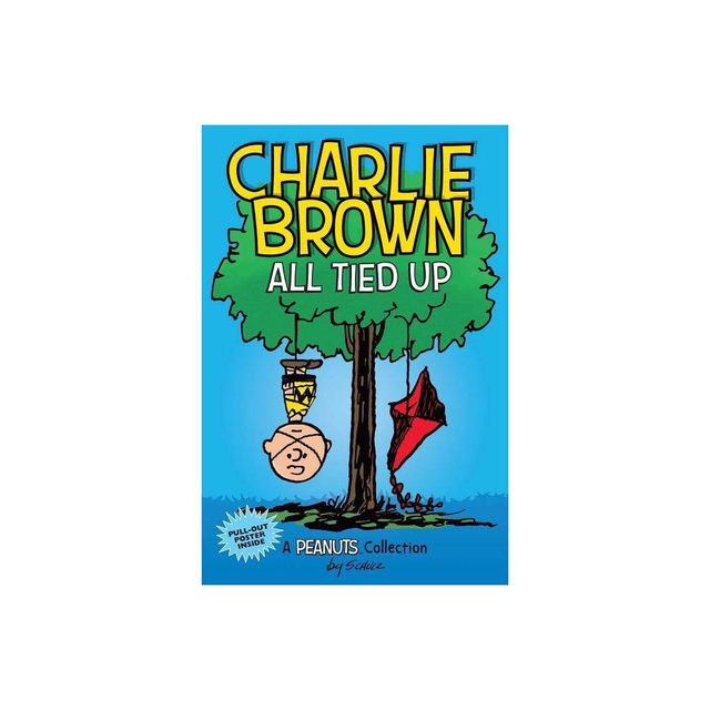 Charlie Brown: All Tied Up - (Peanuts Kids) by Charles M Schulz (Paperback)