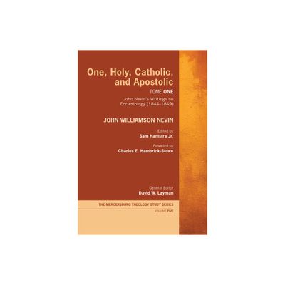 One, Holy, Catholic, and Apostolic, Tome 1