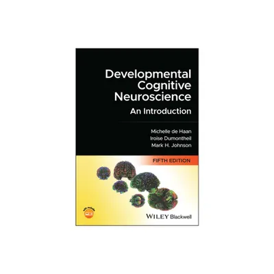 Developmental Cognitive Neuroscience - 5th Edition by Michelle D H de Haan & Iroise Dumontheil & Mark H Johnson (Paperback)