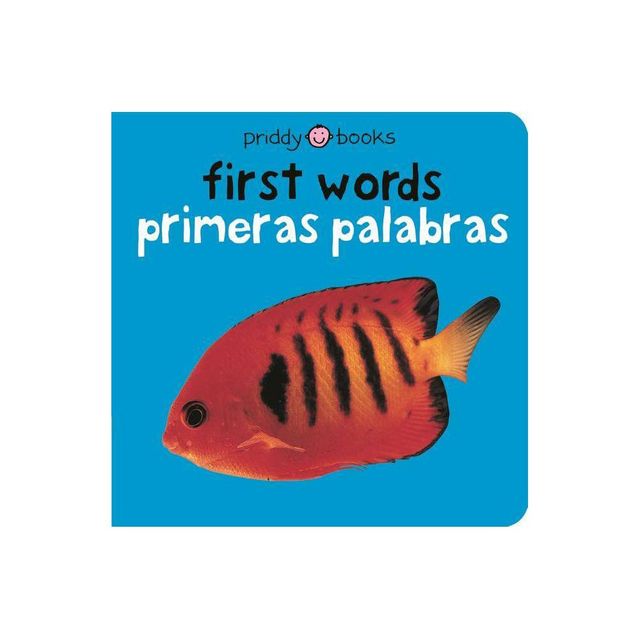 Bilingual Bright Baby First Words / Primeras Palabras - by Roger Priddy (Board Book)