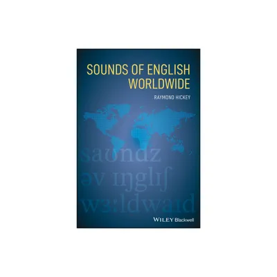 Sounds of English Worldwide - by Raymond Hickey (Paperback)