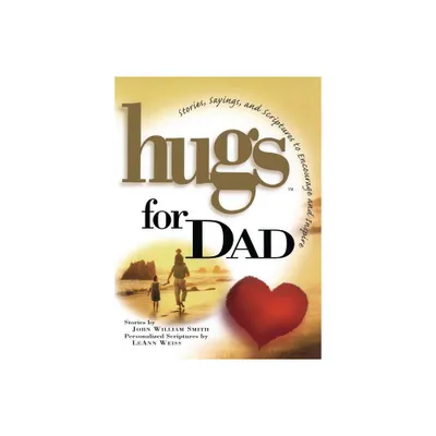 Hugs for Dad - by John Smith (Paperback)