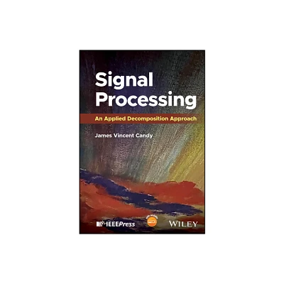 Signal Processing - by James Vincent Candy (Hardcover)