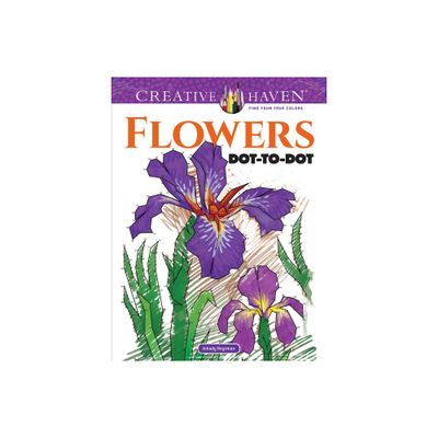 Creative Haven Flowers Dot-To-Dot Coloring Book - (Adult Coloring Books: Flowers & Plants) by Arkady Roytman (Paperback)