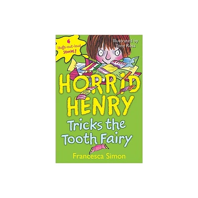 Horrid Henry Tricks the Tooth Fairy - by Francesca Simon (Paperback)