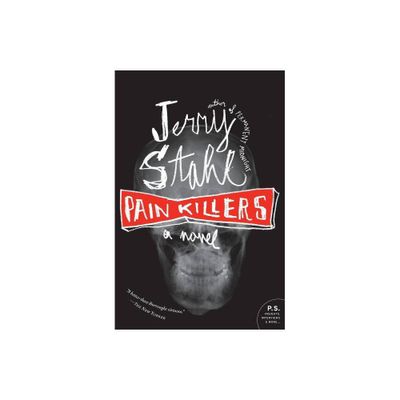 Pain Killers - by Jerry Stahl (Paperback)