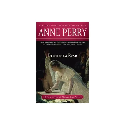 Bethlehem Road - (Charlotte and Thomas Pitt) by Anne Perry (Paperback)