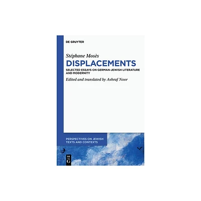 Stphane Moss >Displacements - (Perspectives on Jewish Texts and Contexts) by Ashraf Noor (Hardcover)