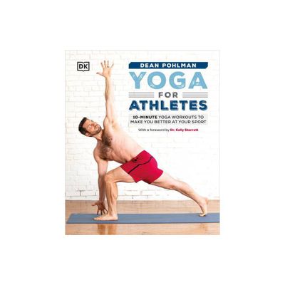 Yoga for Athletes - by Dean Pohlman (Paperback)