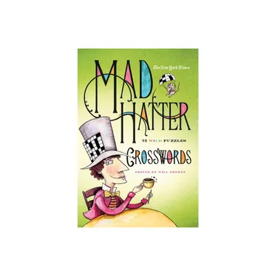 Nyt Mad Hatter Xword - by Will Shortz (Paperback)