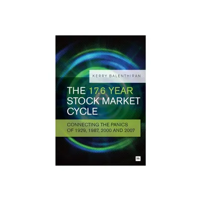 The 17.6 Year Stock Market Cycle - by Kerry Balenthiran (Paperback)