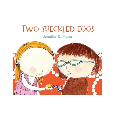 Two Speckled Eggs - by Jennifer K Mann (Hardcover)