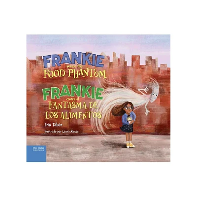 Frankie Versus the Food Phantom / Frankie Contra El Fantasma de Los Alimentos - (Food Justice Books for Kids) by Erik Talkin (Hardcover)