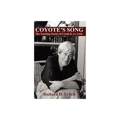 Coyotes Song - by Richard D Erlich (Paperback)