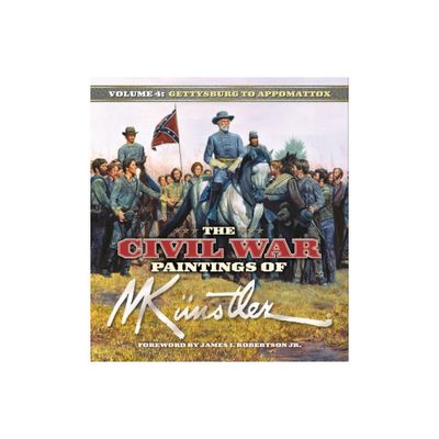 The Civil War Paintings of Mort Knstler Volume 4 - (Hardcover)