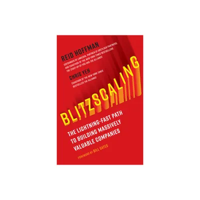 Blitzscaling - by Reid Hoffman & Chris Yeh (Hardcover)