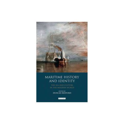 Maritime History and Identity - by Duncan Redford (Paperback)