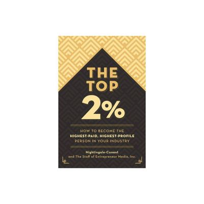 The Top 2 Percent - by Nightingale-Conant & The Staff of Entrepreneur Media (Paperback)