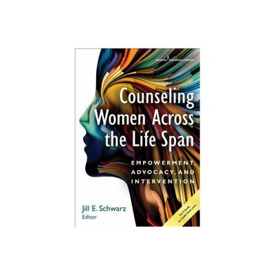 Counseling Women Across the Life Span - by Jill Schwarz (Paperback)