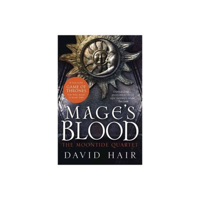 Mages Blood - (Moontide Quartet) by David Hair (Paperback)