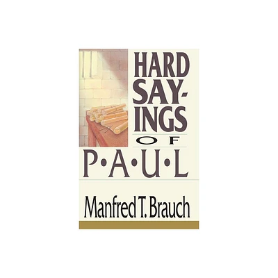 Hard Sayings of Paul - by Manfred Brauch (Paperback)