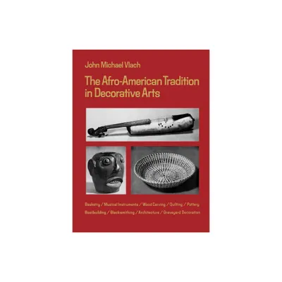 Afro-American Tradition in Decorative Arts - (Brown Thrasher Books) by John Michael Vlach (Paperback)