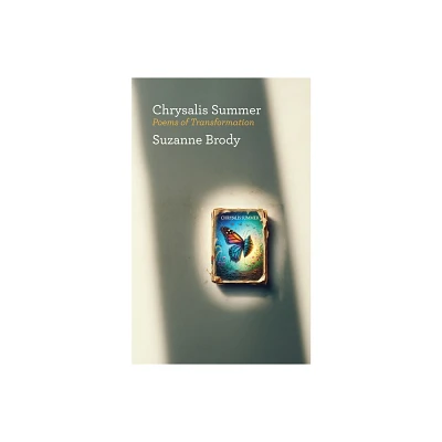 Chrysalis Summer - (Jewish Poetry Project) by Suzanne Brody (Paperback)