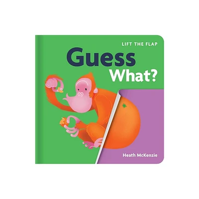 Guess What?: Lift-The-Flap Book - (Board Book)