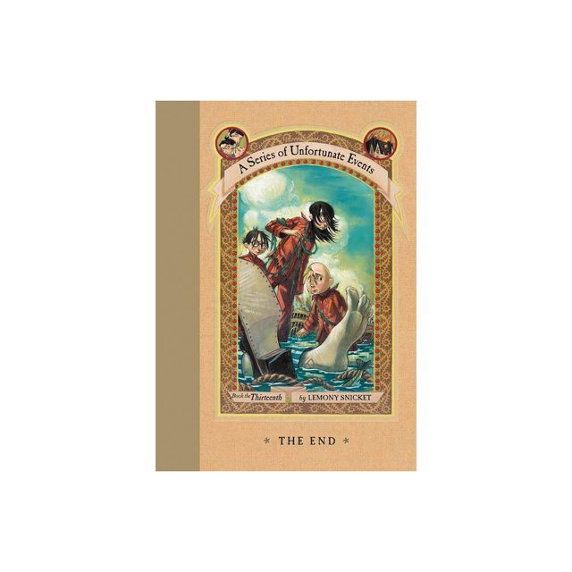 The End ( A Series of Unfortunate Events) (Hardcover) by Lemony Snicket