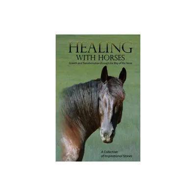 Healing with Horses - by Feel Alumni Association (Paperback)