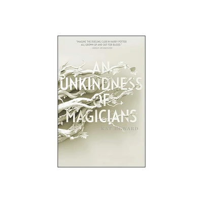 An Unkindness of Magicians - (Unseen World, the) by Kat Howard (Paperback)