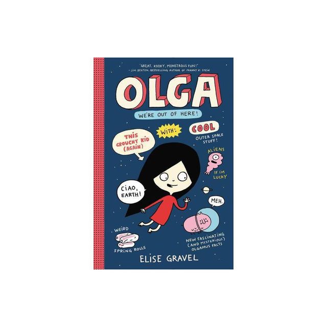 Olga: Were Out of Here! - by Elise Gravel (Hardcover)