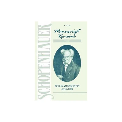 Schopenhauer: Manuscript Remains (V3) - by Arthur Schopenhauer (Hardcover)