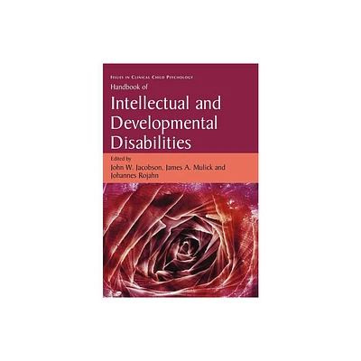 Handbook of Intellectual and Developmental Disabilities - (Issues in Clinical Child Psychology) (Hardcover)