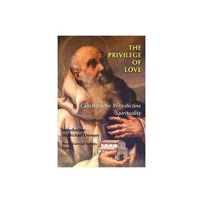 The Privilege of Love - by Peter-Damian Belisle (Paperback)