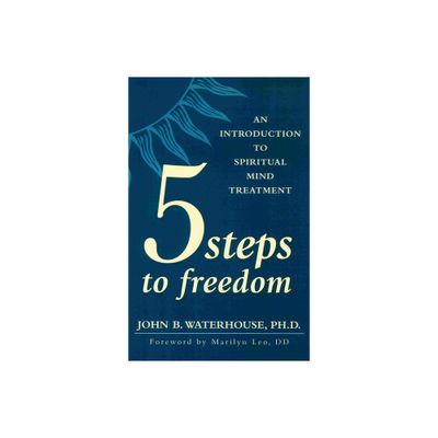 Five Steps to Freedom - by John Waterhouse (Paperback)