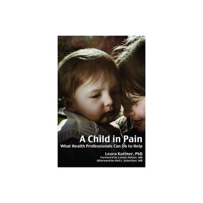 A Child in Pain - by Leora Kuttner (Paperback)