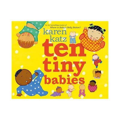 Ten Tiny Babies - by Karen Katz (Hardcover)