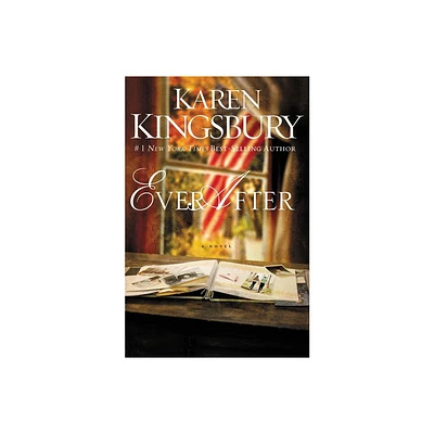 Ever After Softcover - (Lost Love) by Karen Kingsbury (Paperback)