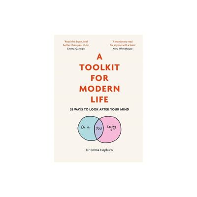 A Toolkit for Modern Life - by Emma Hepburn (Hardcover)