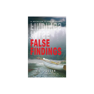 False Findings- A Rockfish Island Mystery - by J C Fuller (Paperback)