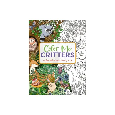 Color Me Critters - (Color Me Coloring Books) by Editors of Cider Mill Press (Paperback)