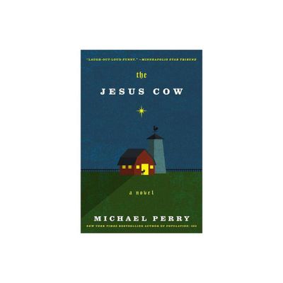 The Jesus Cow - by Michael Perry (Paperback)