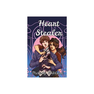 Heart Stealer - by Melody Wiklund (Paperback)