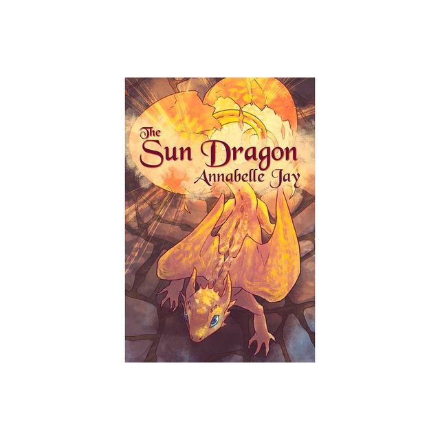 The Sun Dragon - by Annabelle Jay (Paperback)