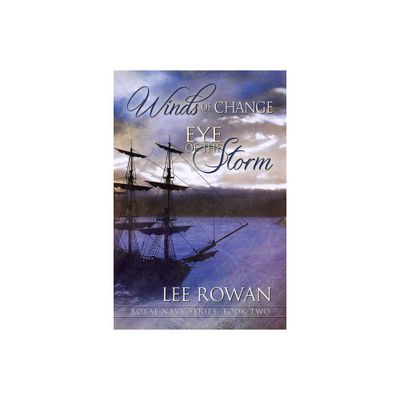 Winds of Change & Eye of the Storm - (Royal Navy) 2nd Edition by Lee Rowan (Paperback)