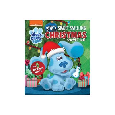 Nickelodeon Blues Clues & You!: Blues Sweet-Smelling Christmas - (Scratch and Sniff) (Board Book)