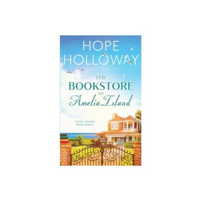 The Bookstore On Amelia Island - (Seven Sisters) by Hope Holloway (Paperback)