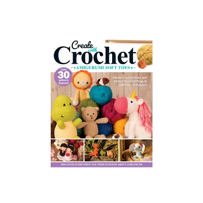 Create with Crochet: Amigurumi Soft Toys - by Jen Neal (Paperback)